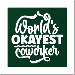 World's okayest co-worker Posters and Art